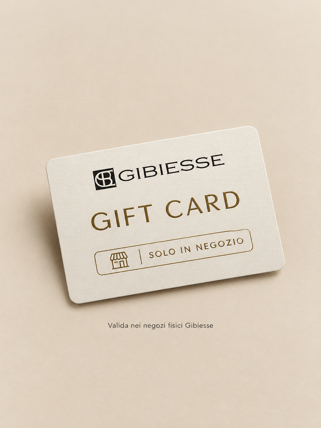 Gift Card – Valida solo nei Negozi Gibiesse